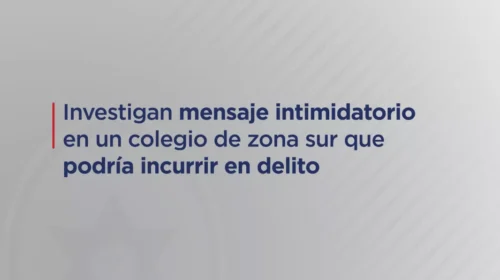 Investigan un mensaje intimidatorio en un colegio de zona sur